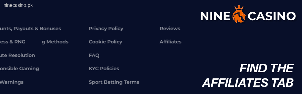 Scroll down and find the Affiliates tab in theNinecasino footer