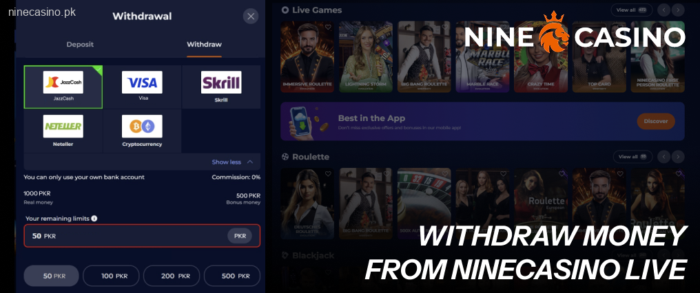 There are several cashout methods in Ninecasino Live you can utilize for the fastest withdrawals in Pakistan