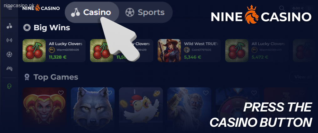 Press the Casino button in the Ninecasino header
