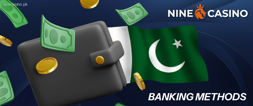 The Ninecasino banking system has been designed to be hassle-free for all Pakistani players