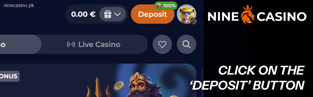 Click on the ‘Deposit’ button Ninecasino