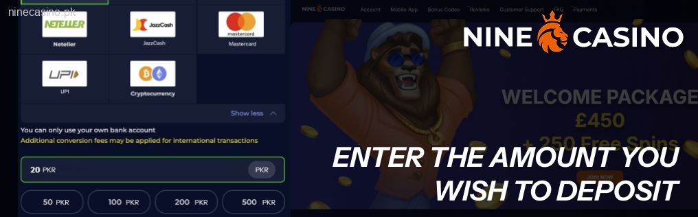 nter the amount you wish to deposit Ninecasino